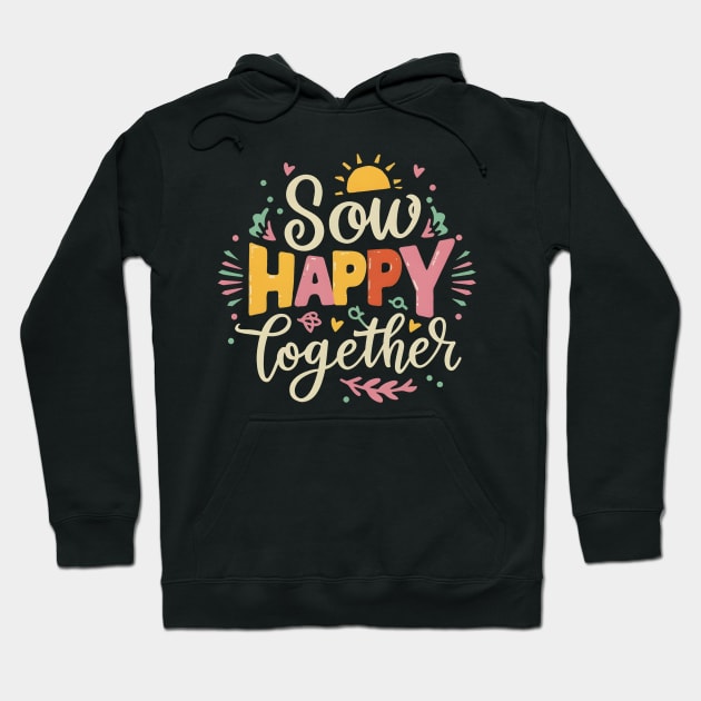 Sow happy togather Hoodie by NomiCrafts